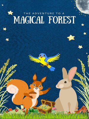 cover image of The Adventure to a Magical Forest
